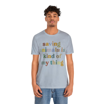 Saving Animals Is Kind Of My Thing Shirt, Animal Rescue Tshirt, Pet Adoption Tshirt, Dog Mom Shirt, Fur Mama T-Shirt, T999