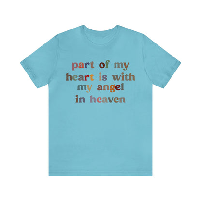 Part Of My Heart Is With My Angel In Heaven Shirt,Inspirational Shirt, Mom Shirt, Happy Life, Positive Shirt, Motivational Shirt, T1298