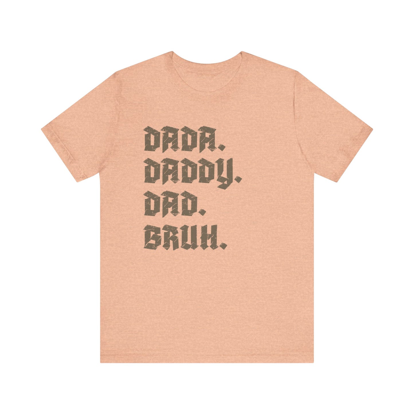 Funny Shirt for Men, Dada Daddy Dad Bruh Shirt, Fathers Day Gift, Gift from Daughter to Dad, Husband Gift From Wife, Funny Dad Shirt, T1594