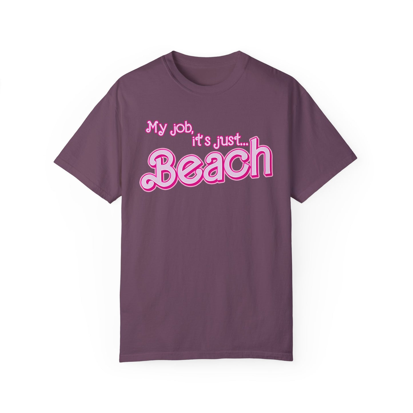 My Job Is Beach Shirt Tee , Beach Shirt Actually, My Job It Is Just Beach Shirt, Hot Pink Lady Shirt, Funny Gift For Beach Tee, CC805