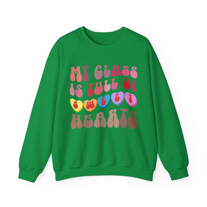 My Class Is Full Of Sweethearts Sweatshirt, Valentines Day Teacher Sweatshirt, Teacher Love Heart Sweatshirt, Teacher Valentines Gift, S1278