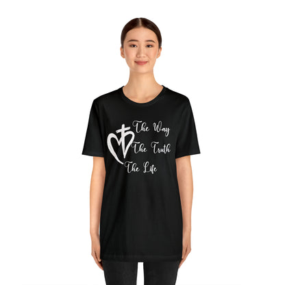 Jesus The Way The Truth The Life Shirt for Women, T253