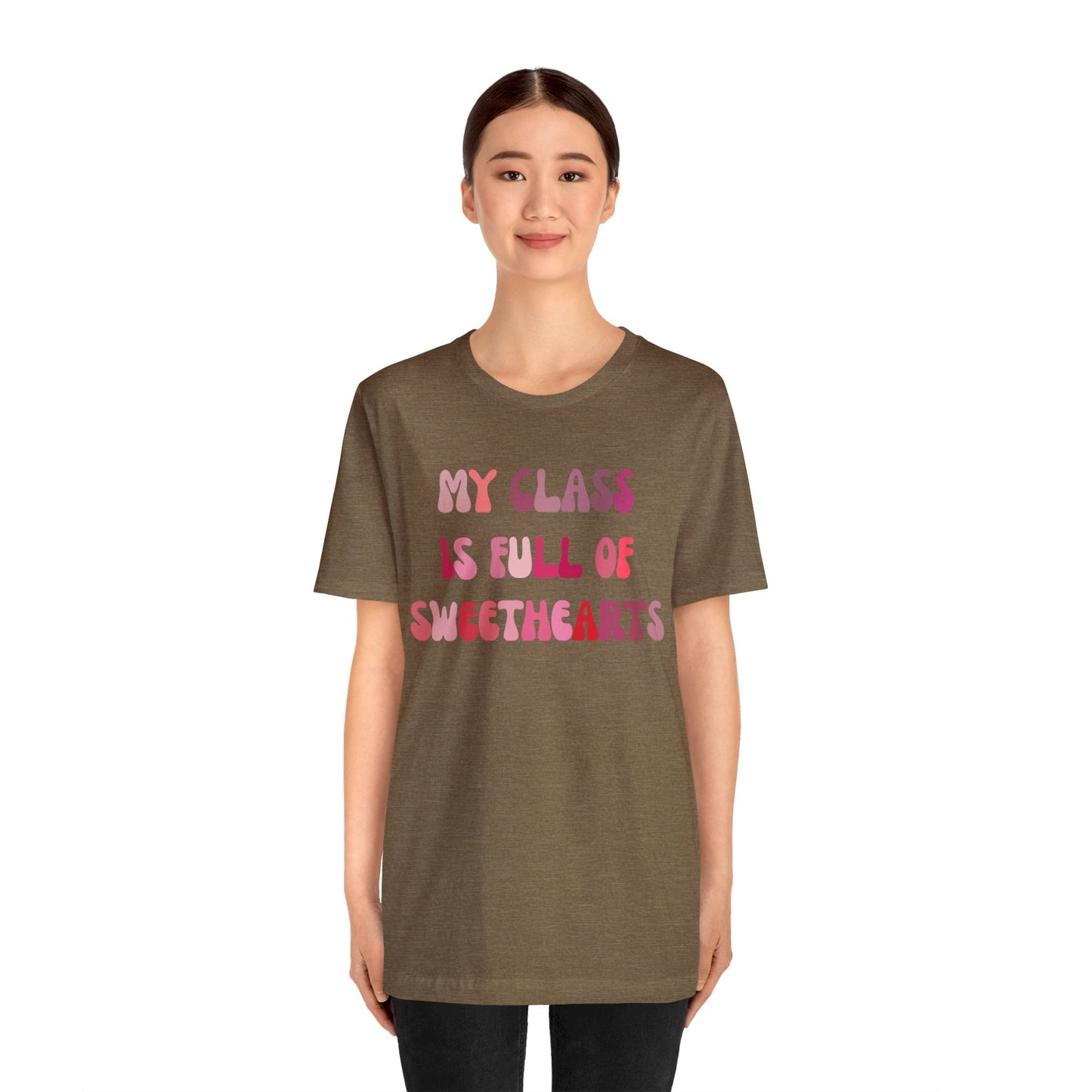 My Class Is Full Of Sweethearts Shirt, Teacher Valentine Shirt, Valentines Day Teacher Shirt, Teacher Love Heart Shirt, T1277