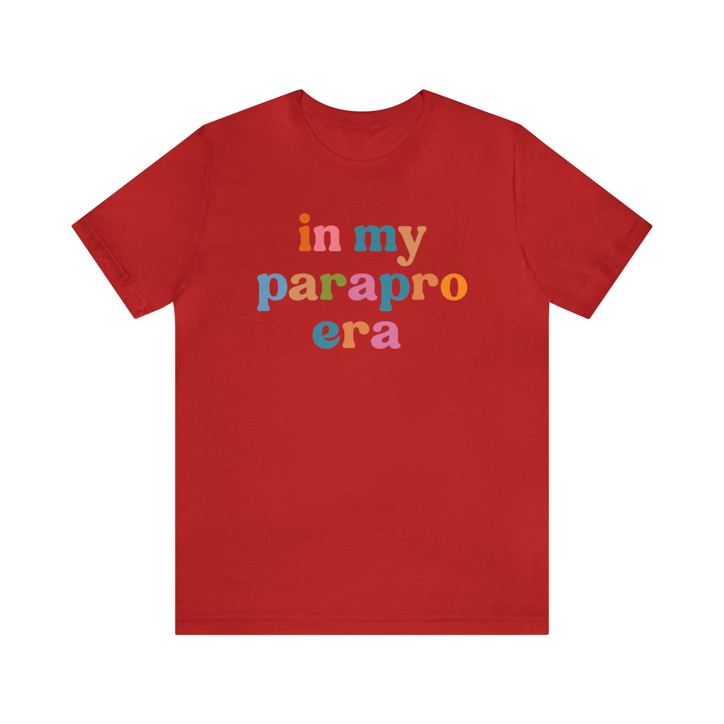 In My Parapro Era Shirt, Instructional Aides Shirt, Teacher Assistant Shirt, Paraprofessional Shirt, T590