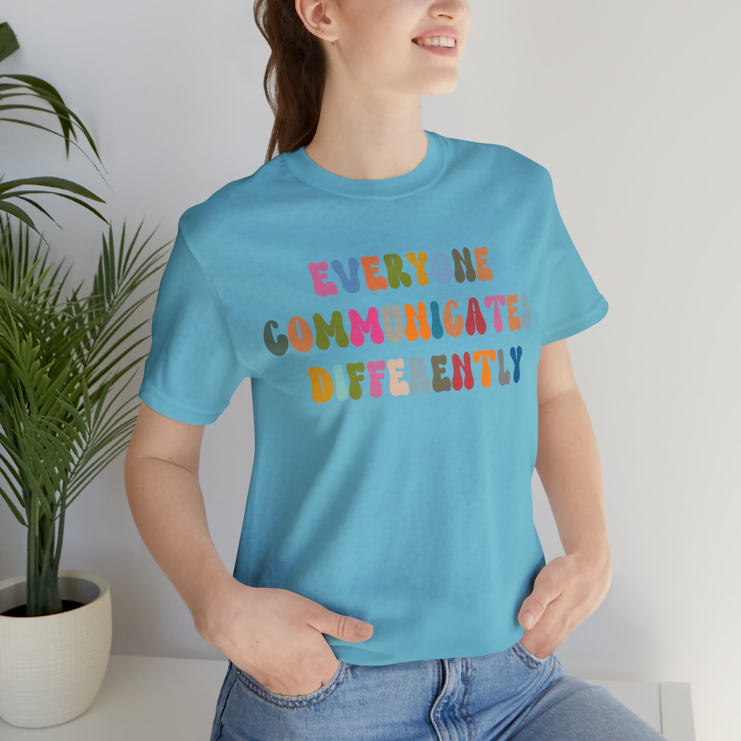 Everyone Communicates Differently Shirt, Special Education Teacher Shirt Inclusive Shirt, Autism Awareness Shirt, ADHD Shirt, T811