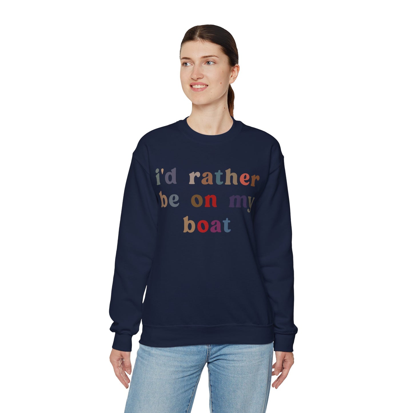 I'd Rather Be On My Boat Sweatshirt, Boat Lover Sweatshirt, Gift for Boaters, Boat Life Sweatshirt, Boating Day Sweatshirt For Women, S1195