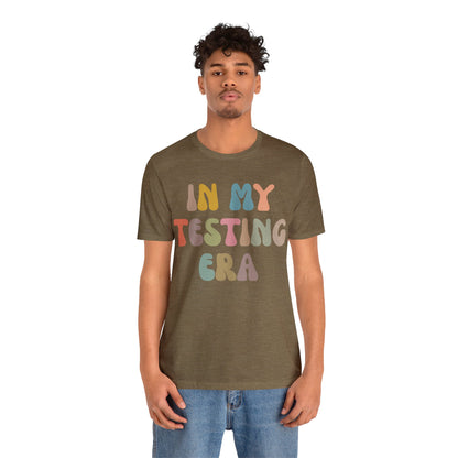 In My Testing Era Shirt, Exam Day Shirt, Funny Teacher Shirt, Teacher Appreciation Gift, Gift for Best Teachers, Teacher shirt, T1302