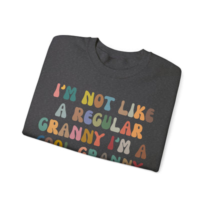 I'm Not Like A Regular Granny I'm A Cool Granny Sweatshirt, Best Granny Sweatshirt, Cool Granny Sweatshirt, Funny Granny Sweatshirt, S976