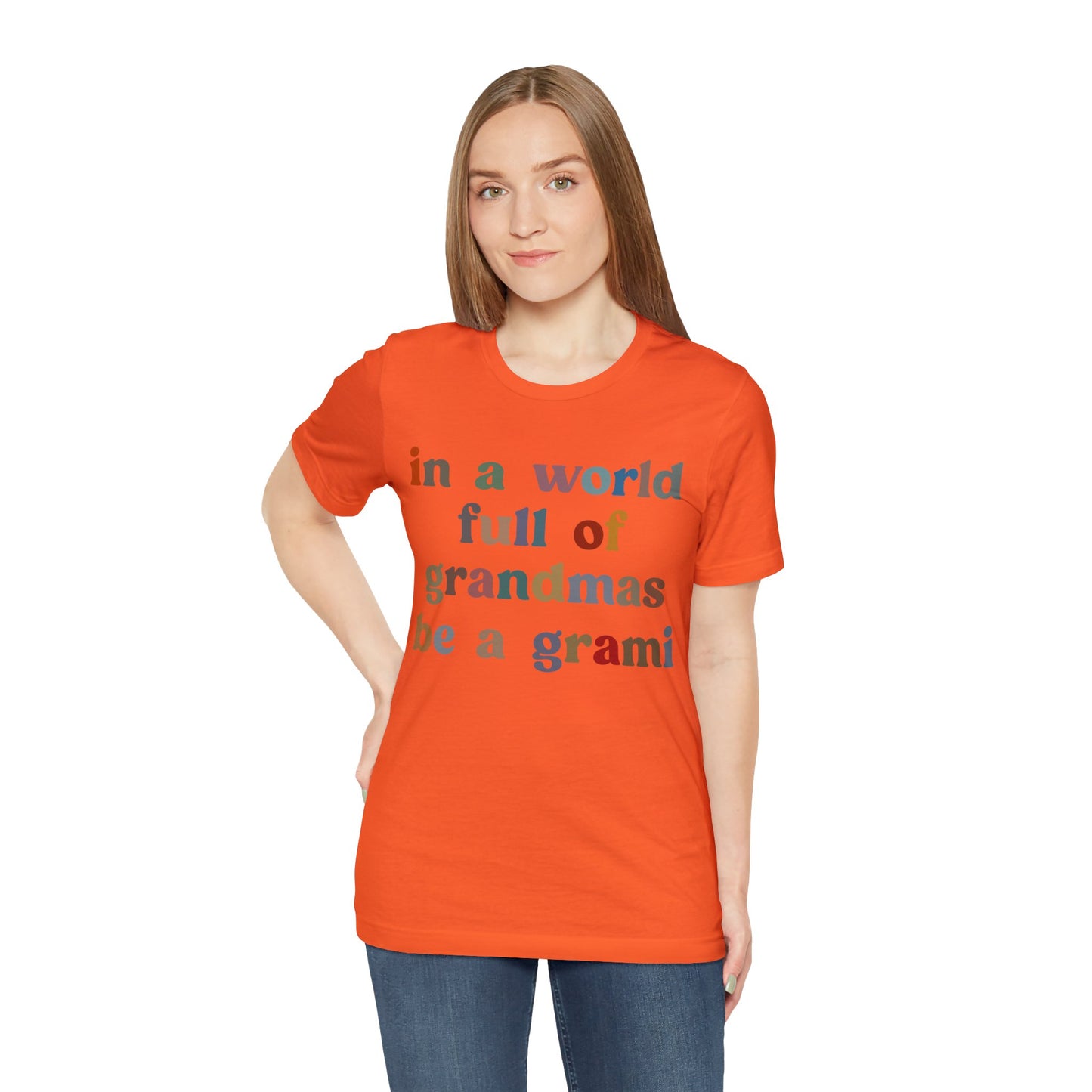 In A World Full Of Grandmas Be A Grami Shirt, Glamorous Grami Shirt, Mother's Day Gift, Favorite Granny Shirt, Cool Grami Shirt, T1203