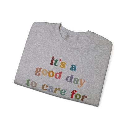 It's A Good Day To Care For Tiny Humans Sweatshirt, Nurse Appreciation Sweatshirt, Neonatal Intensive Care Unit Sweatshirt, S1295