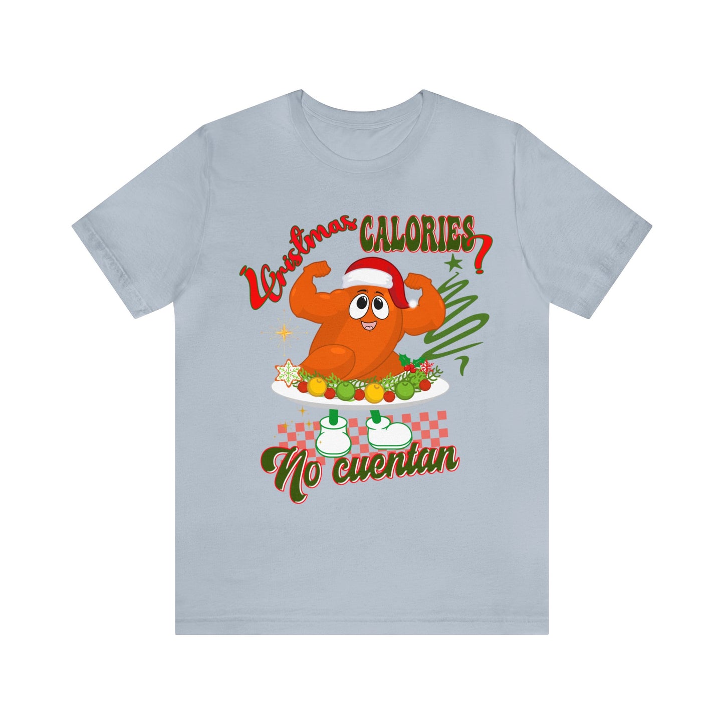 Christmas Calories No Cuentan Shirt, Feliz Navidad Shirt, Christmas Gifts, New Year Shirt, Spanish Christmas Shirt, Holiday Sweaters, T876