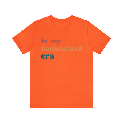 In My Homeschool Era Shirt, Homeschool Teacher Shirt, Homeschool Mama Shirt, Back to School Shirt, Teacher Appreciation, Mom Shirt, T744