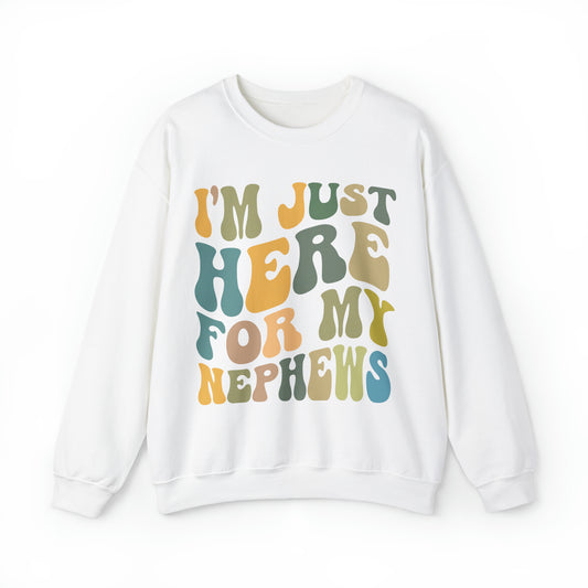 I'm Just Here for My Nephews Sweatshirt, Gift for Cool Aunt, New Auntie Sweatshirt, Funny Aunt Sweatshirt, Favorite Aunt Sweatshirt, S1013