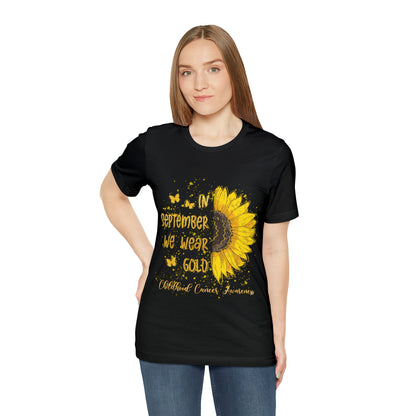 In September We Wear Gold, Cancer Awareness Month Tee, Childhood Cancer Awareness Shirt, Pediatric Oncology Nurse T-Shirt, T663