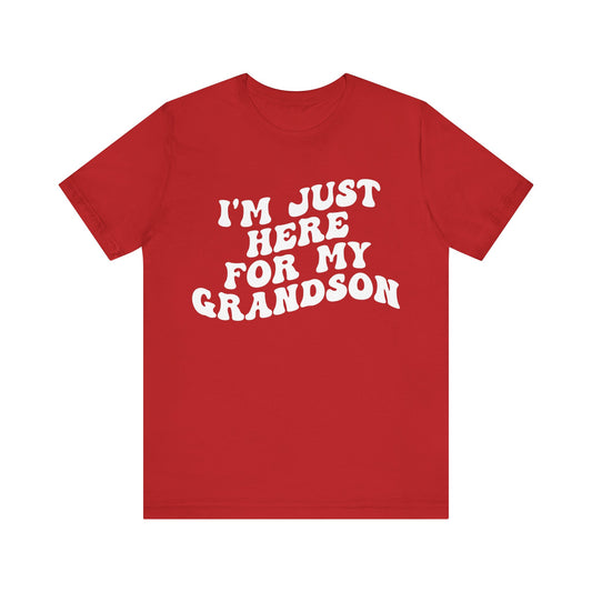 I'm Just Here for My Grandson Shirt, Best Grandmother Shirt, Supportive Grandma Shirt, Gift for Granny from Grandson, T1075