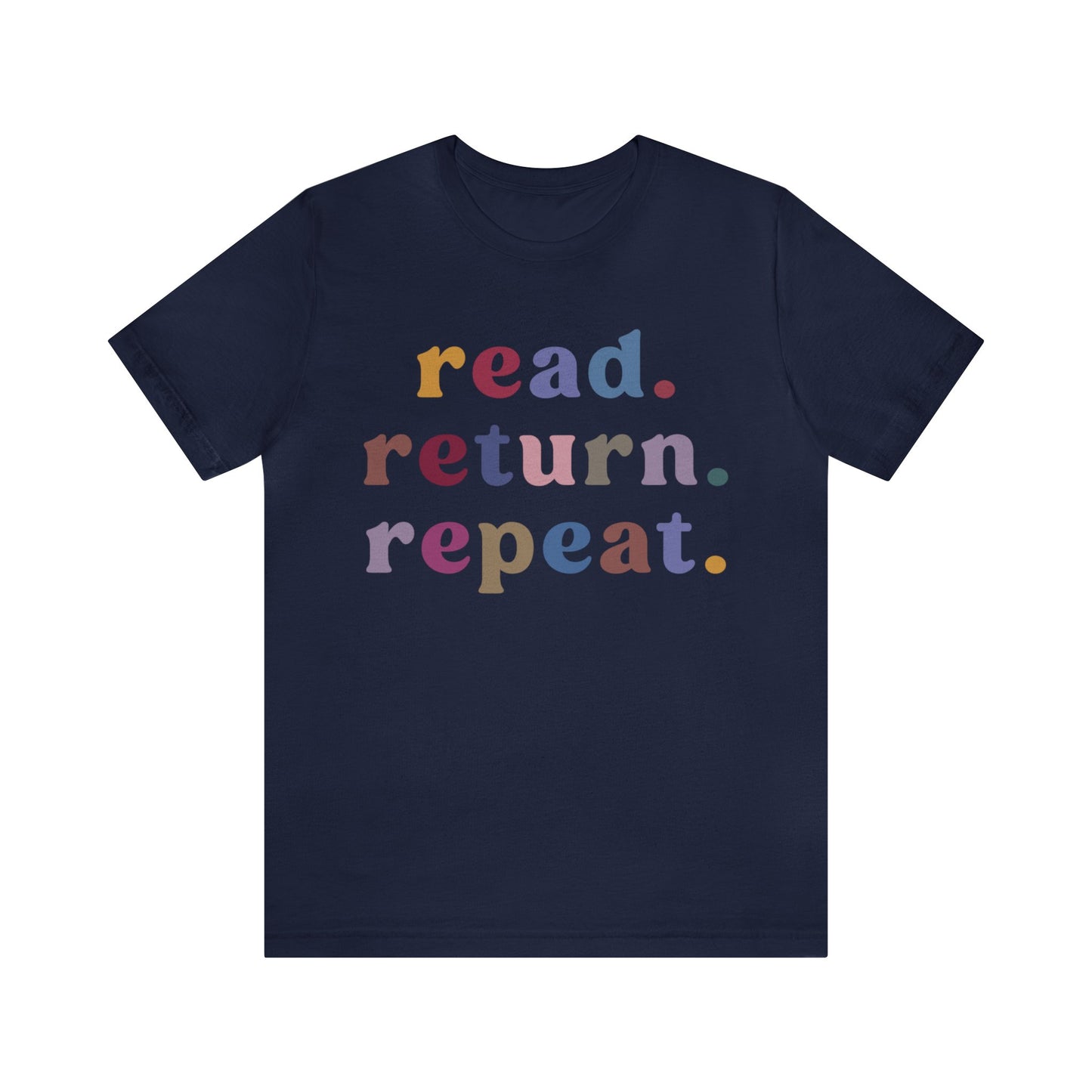 Read Return Repeat Shirt, Shirt for Bibliophile, Book Lovers Club Shirt, Book Nerd Shirt, Bookworm Gift, Librarian Shirt, T1189