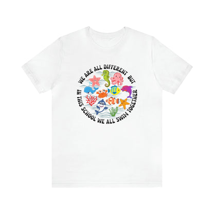 We Are Different But In This School We All Swim Together Shirt, Preschool Teacher Shirt, Daycare Provider Shirt, Motherhood Shirt, T382