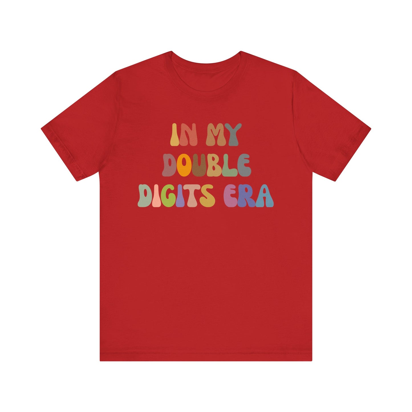 In My Double Digits Era Shirt, Birthday Party Shirt, Tenth Birthday Shirt, Birthday Celebrant Shirt, Birthday Gift, Shirt for Women, T1516