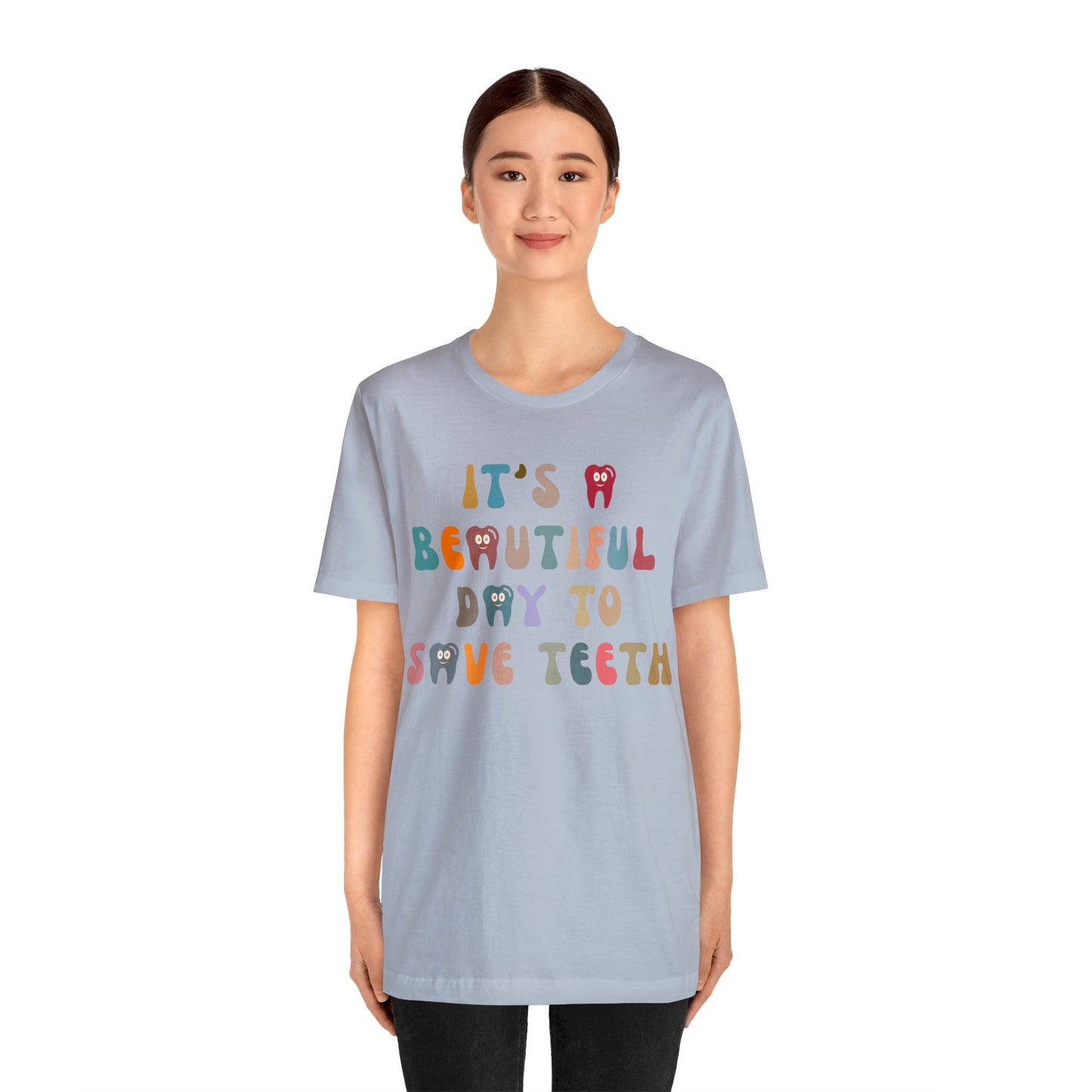 It's A Beautiful Day To Save Teeth Shirt, Dental Student Shirt, Orthodontist Shirt, Dentistry Shirt, Doctor of Dental Surgery Shirt, T1257