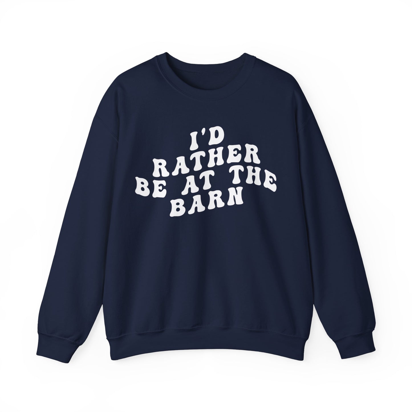 I'd Rather Be On My Barn Sweatshirt, Country Mom Shirt, Farm Life Sweatshirt, Farm Worker Sweatshirt, Horse Lover Sweatshirt, S1202