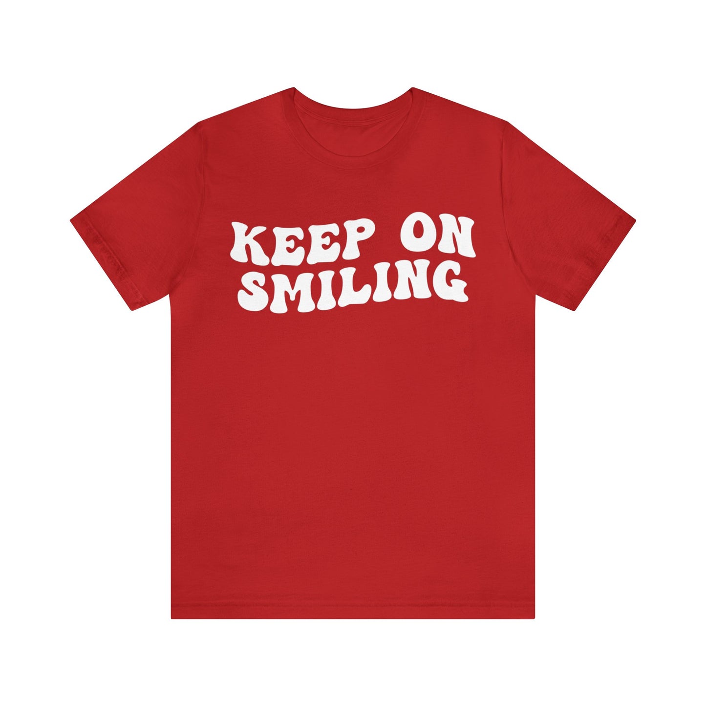 Keep On Smiling Shirt, Encouragement Shirt, Christian Mom Shirt, Positivity Shirt, Be Kind Shirt, Motivational Shirt, T1293