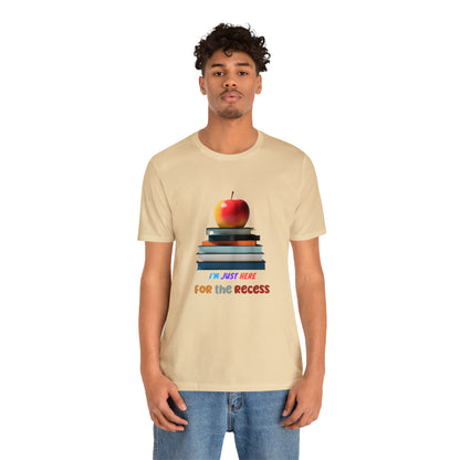 Back to school shirt funny for student, I am just here for the recess, T151