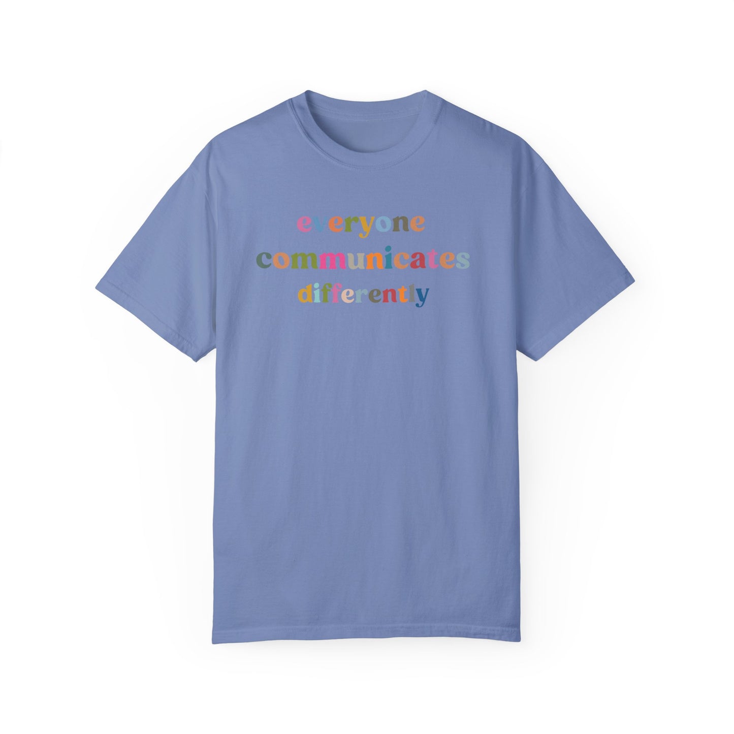 Everyone Communicates Differently Shirt, Special Education Teacher Shirt Inclusive Shirt, Autism Awareness Shirt, ADHD Shirt, CC808