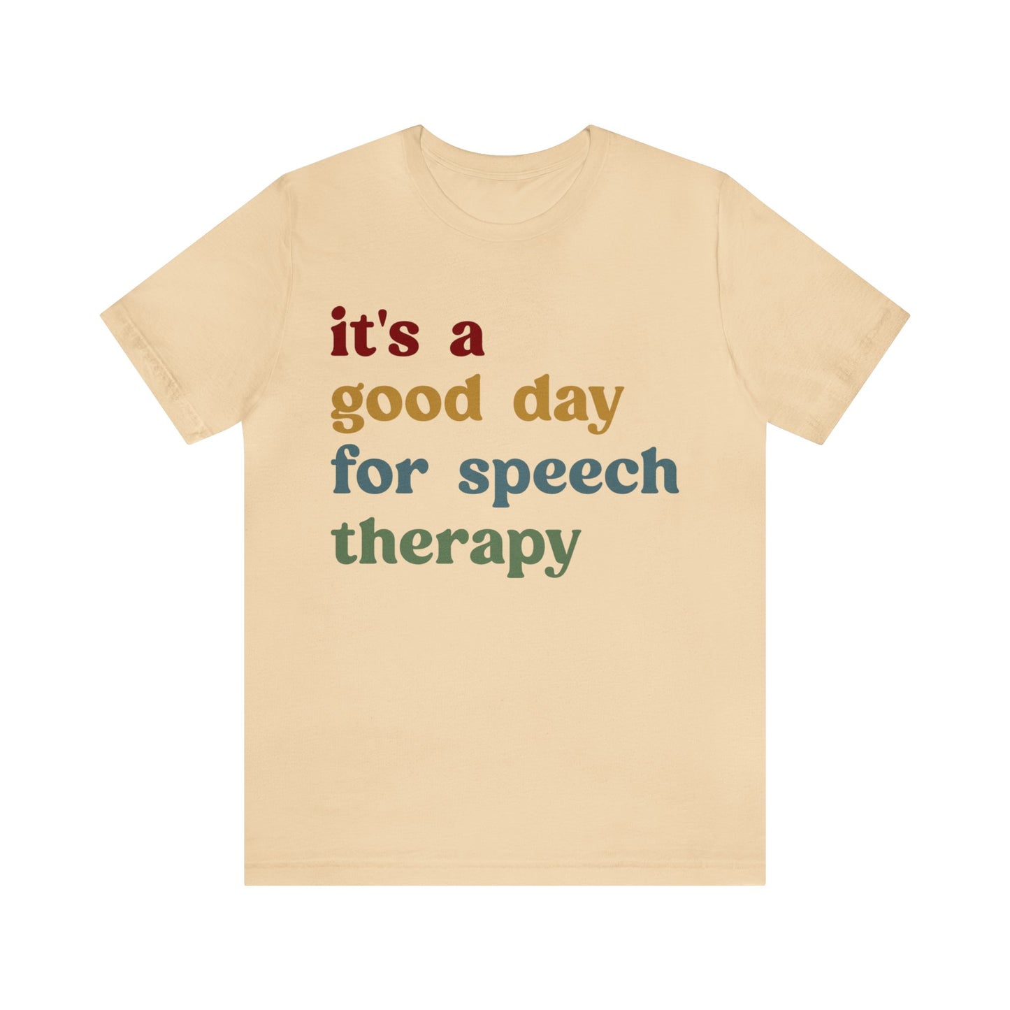 It's A Good Day For Speech Therapy Shirt, Speech Language Pathologist Shirt, Speech Therapist Shirt, Gift for Speech Therapists, T1249