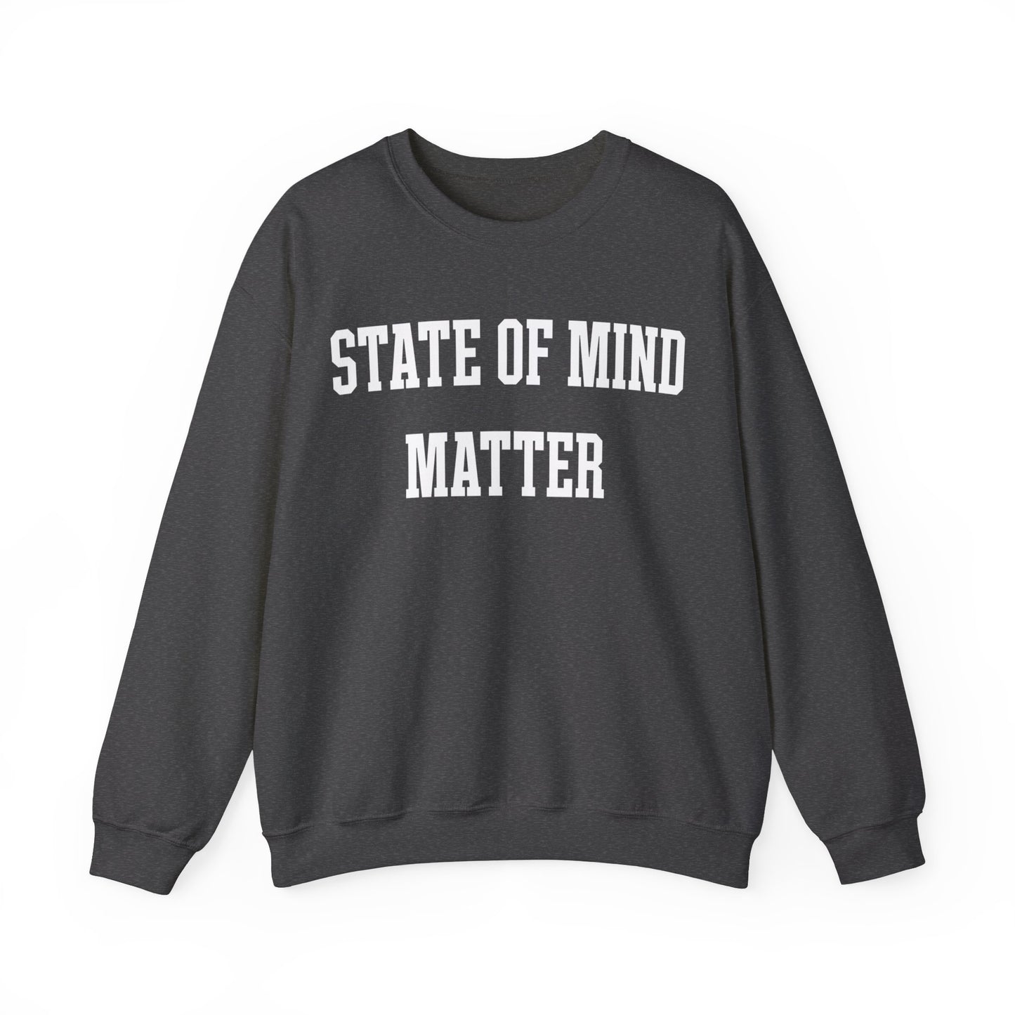 State Of Mind Matters Sweatshirt, Mental Health Awareness Sweatshirt, Mental Health Matters Sweatshirt, Therapist Sweatshirt, S1424