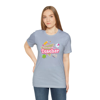 Sixth Grade Teacher Shirt, Teacher Tshirt Retro 6th Grade, Back to school Teacher, Appreciation Teacher Tee Gifts, T552