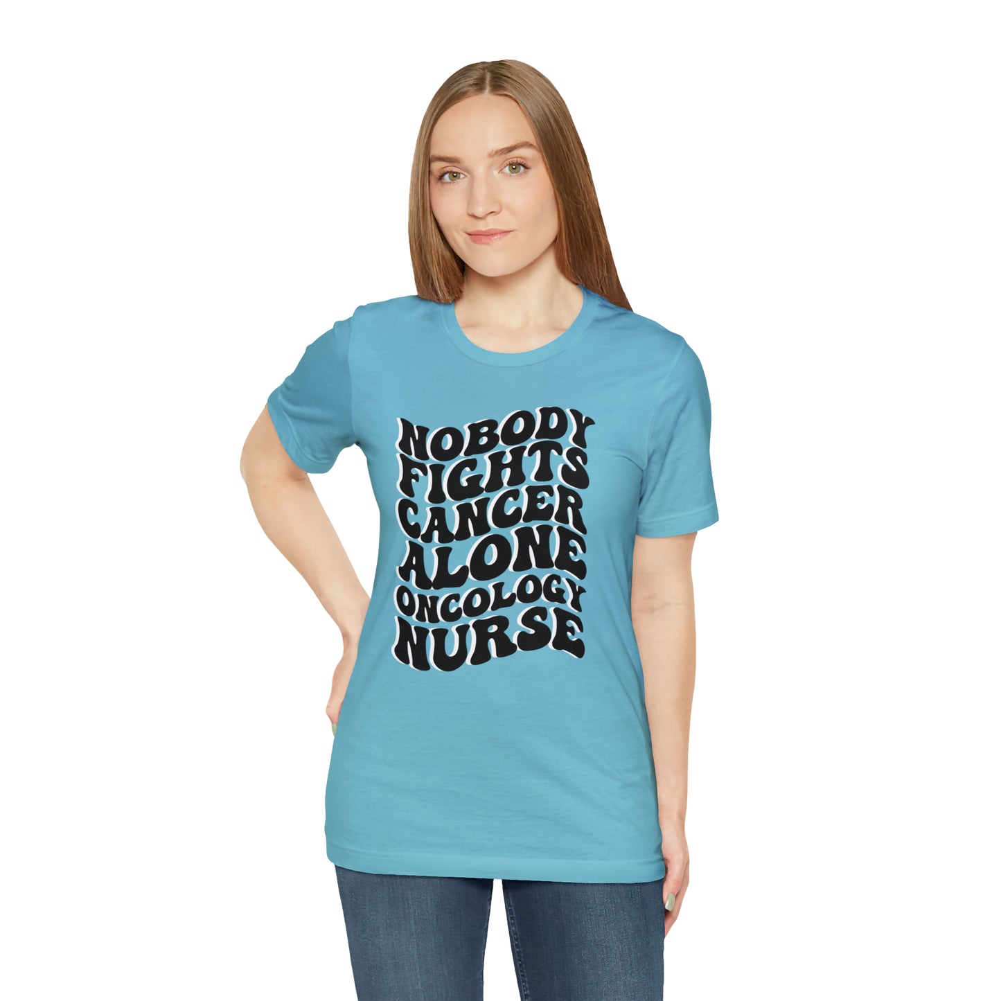 Oncology Nurse Shirt, Nobody Fights Cancer Alone Shirt, Medical Oncology Shirt, Cancer Nurse Shirt, T575