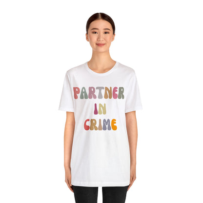 Partner In Crime Shirt, Funny Best Friend Shirt, Matching Besties Shirt, Gift for Best Friend, BFF Shirt for Women, T1287