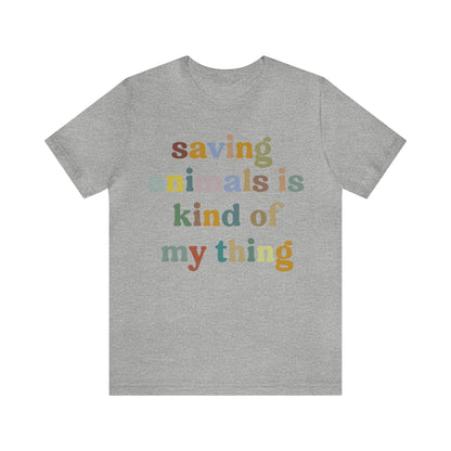 Saving Animals Is Kind Of My Thing Shirt, Animal Rescue Tshirt, Pet Adoption Tshirt, Dog Mom Shirt, Fur Mama T-Shirt, T999