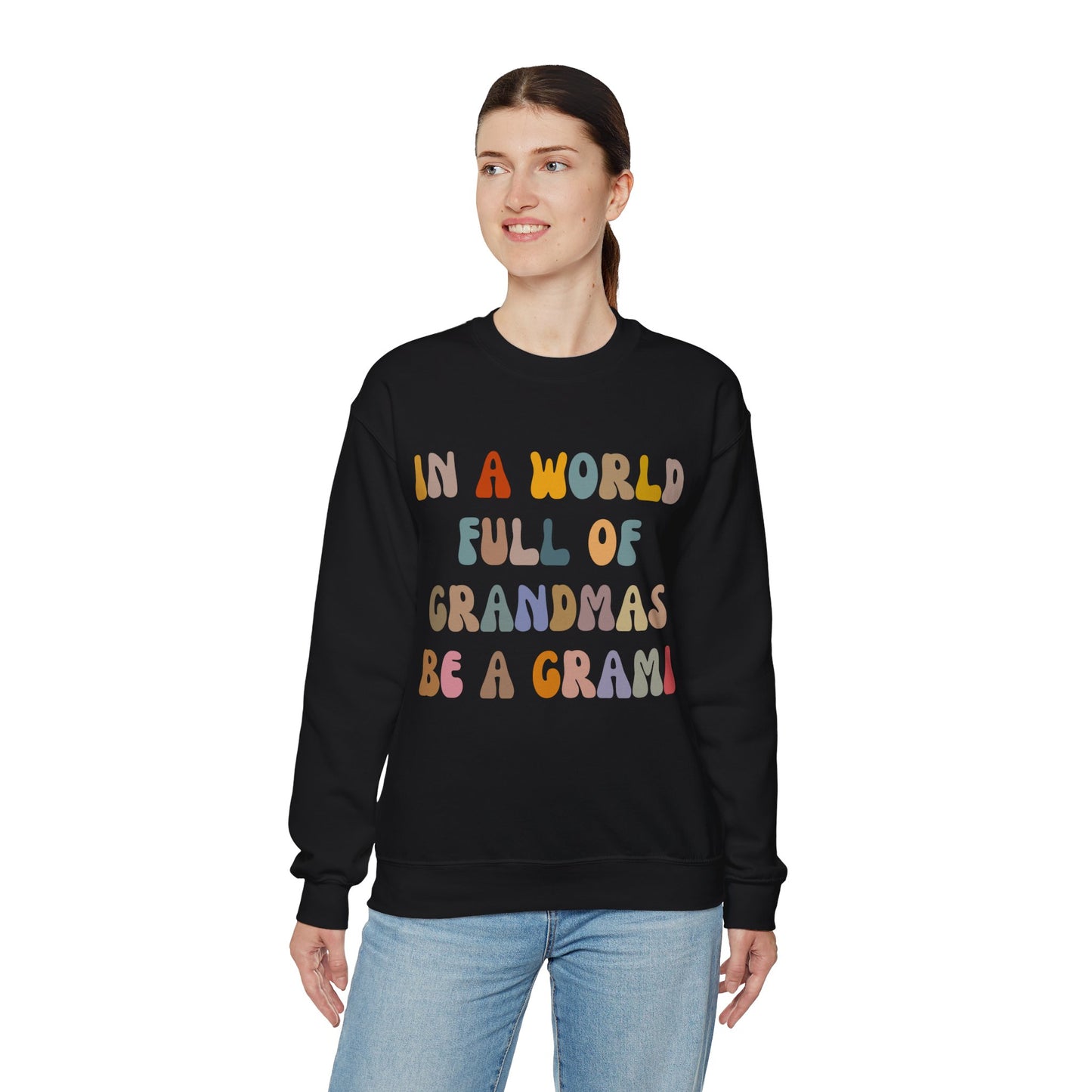 In A World Full Of Grandmas Be A Grami Sweatshirt, Glamorous Grami Sweatshirt, Favorite Granny Sweatshirt, Cool Grami Sweatshirt, S1204