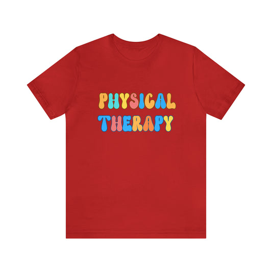 Physical Therapy Shirt, Physical Therapy Gifts, Physical Therapist Gift, T181