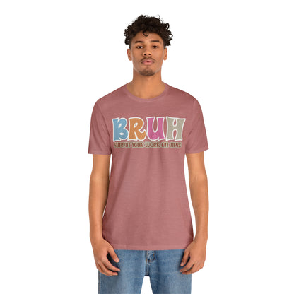 Cool Teacher Shirt, bruh submit your work on time, Bruh Shirt Gift For Teachers, Sarcastic Teacher Tee, Bruh Teacher Tee, T393