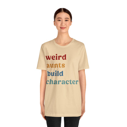 Weird Aunt Build Character Shirt, Best Aunt Shirt from Mom, Gift for Best Aunt, Aunt Shirt, Mother's Day Gift, Retro Aunt Shirt, T1123