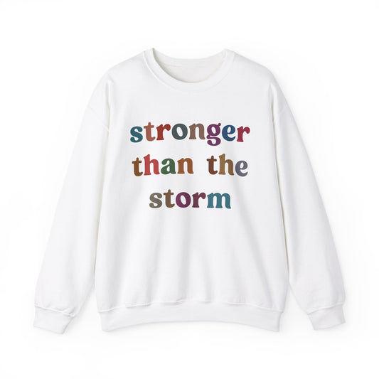 Stronger Than The Storm Sweatshirt, Godly Woman Sweatshirt, Religious Women Sweatshirt, Shirt for Women, Jesus Lover Sweatshirt, S1226