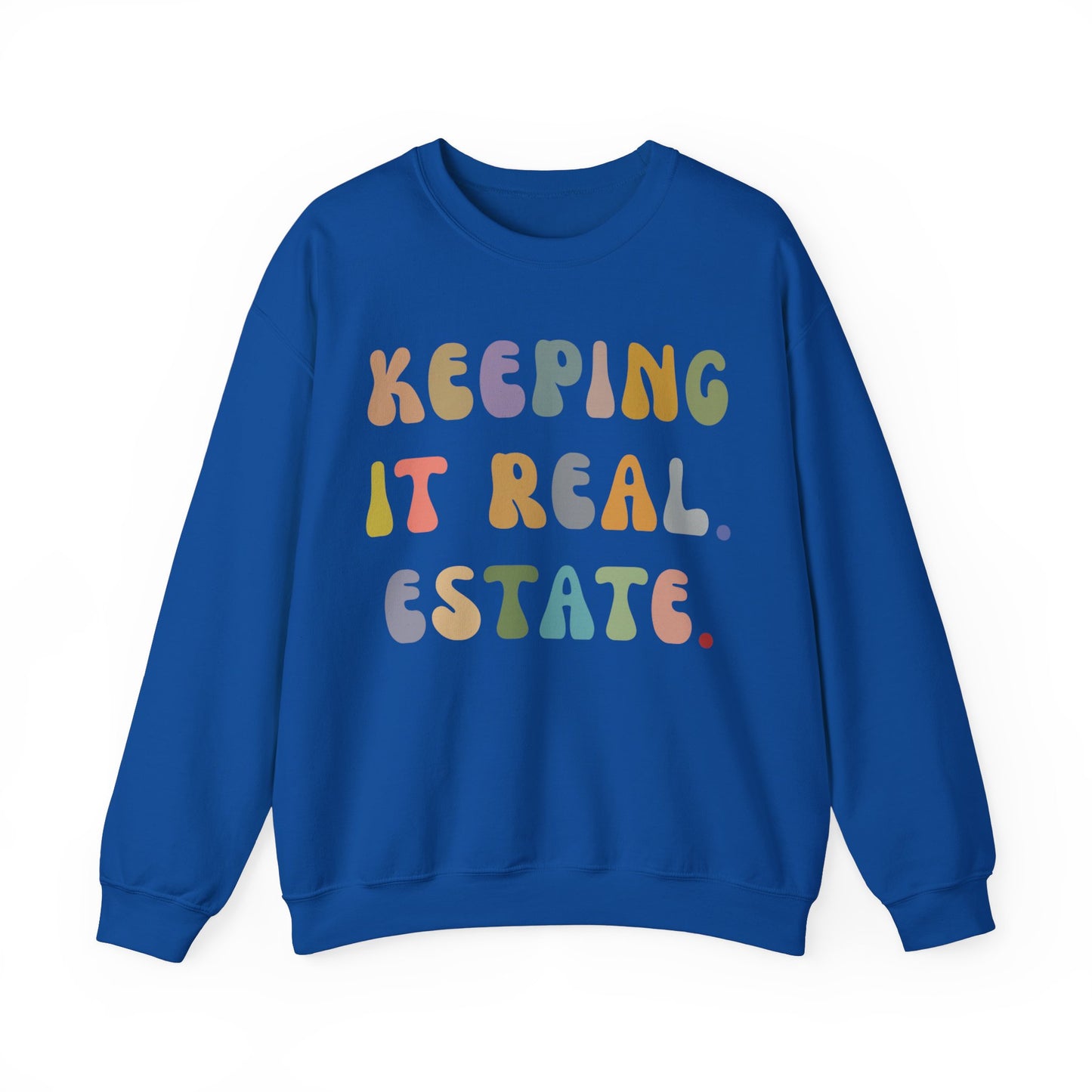 Keeping It Real Estate Sweatshirt, Real Estate Broker Sweatshirt , Gift For Realtor Funny Real Estate Professional Sweatshirt, S1152