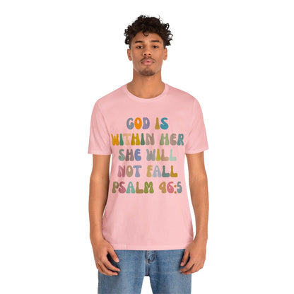 God Is Within Her She Will Not Fall Shirt, Godly Woman Shirt, Religious Women Shirt, Christian Shirt for Mom, Jesus Lover Shirt, T1235