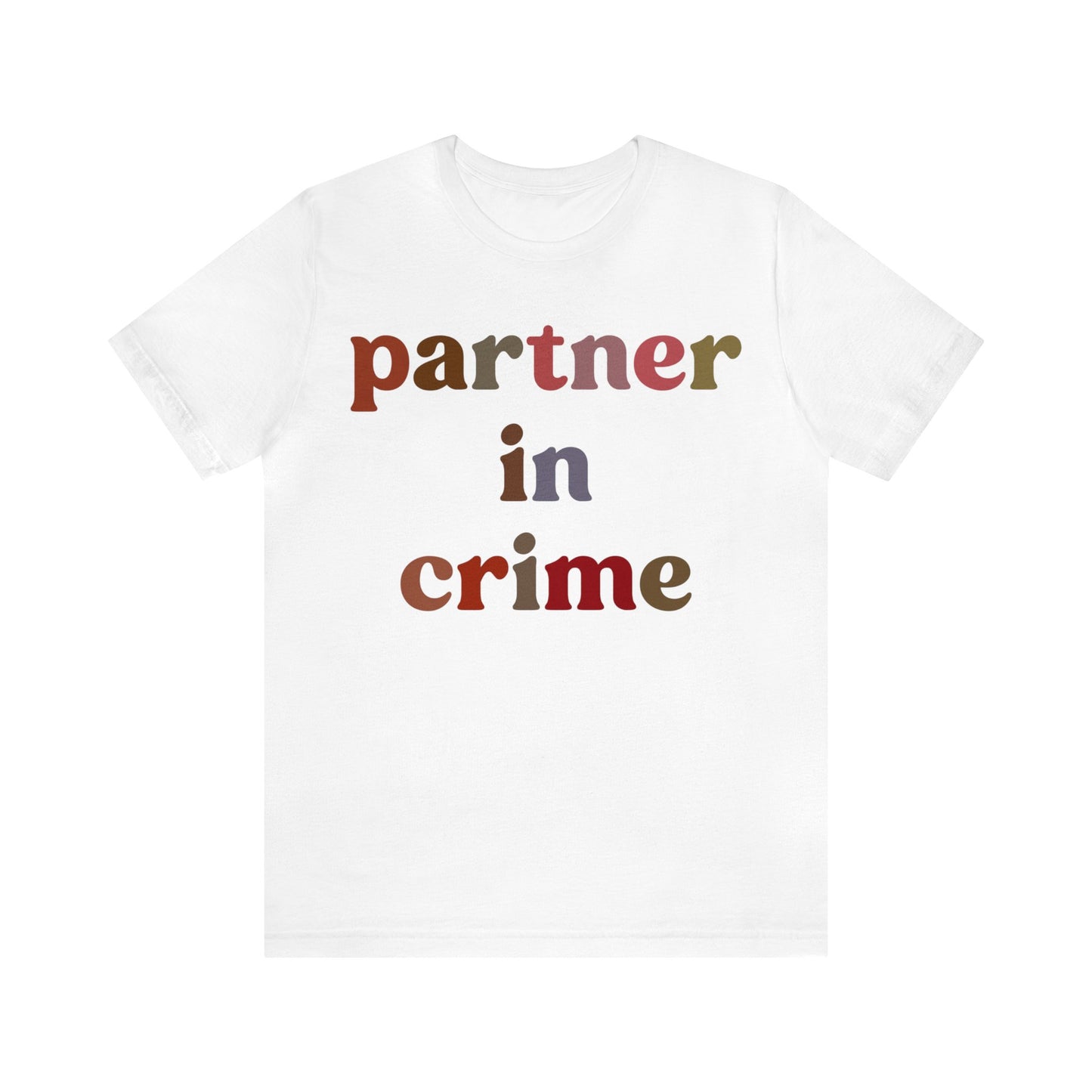 Partner In Crime Shirt, Funny Best Friend Shirt, Matching Besties Shirt, Gift for Best Friend, BFF Shirt for Women, T1286