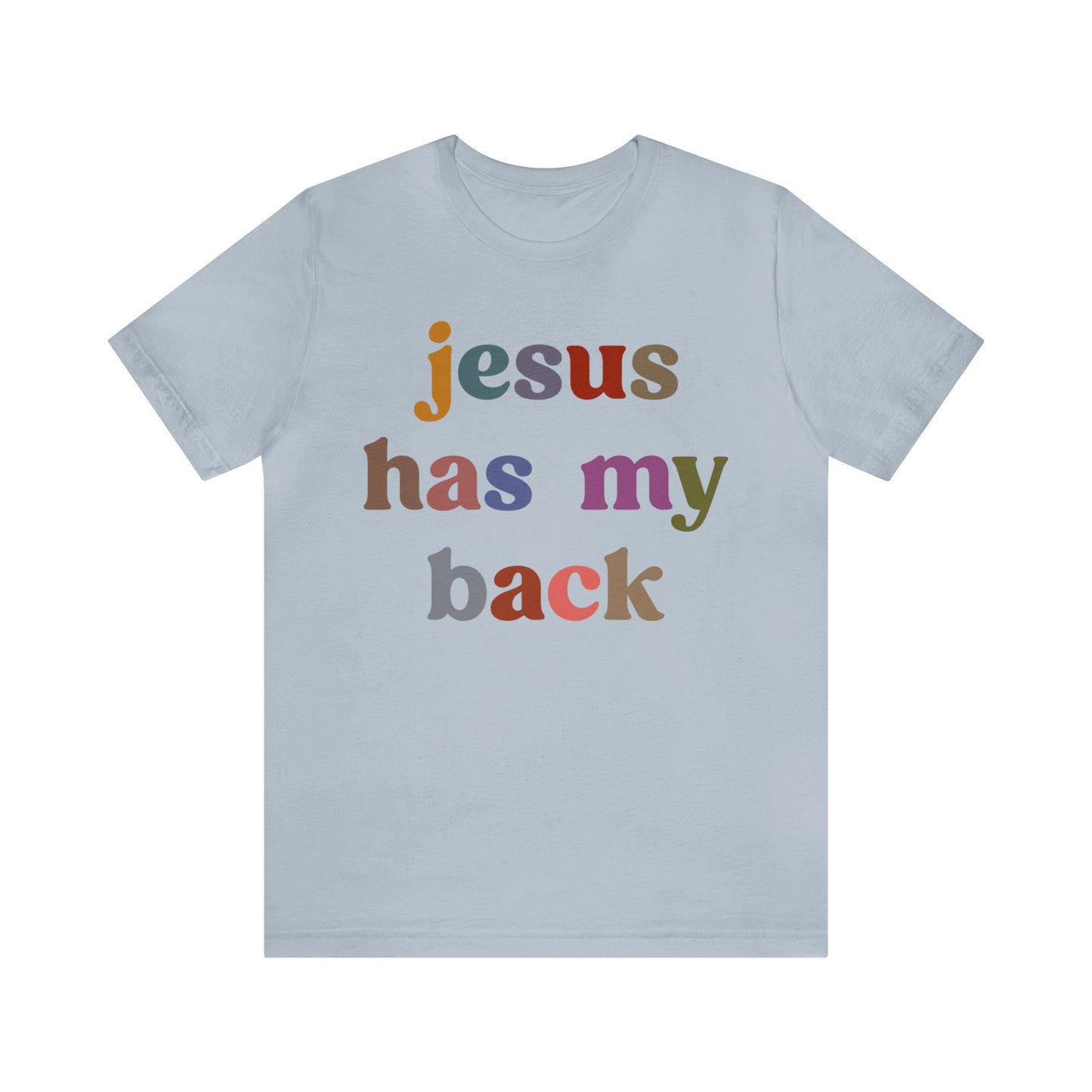 Jesus Has My Back Shirt, Religious Women Shirt, Shirt for Mom, Christian Shirt for Mom, Jesus Lover Shirt, Godly Woman Shirt, T1231