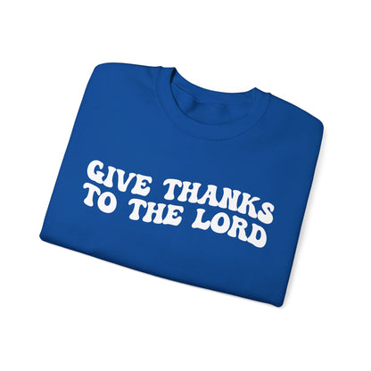 Give Thanks To The Lord Sweatshirt, Jesus Lover Sweatshirt, Godly Woman Sweatshirt, Christian Shirt for Mom, Religious Mom Sweatshirt, S1323