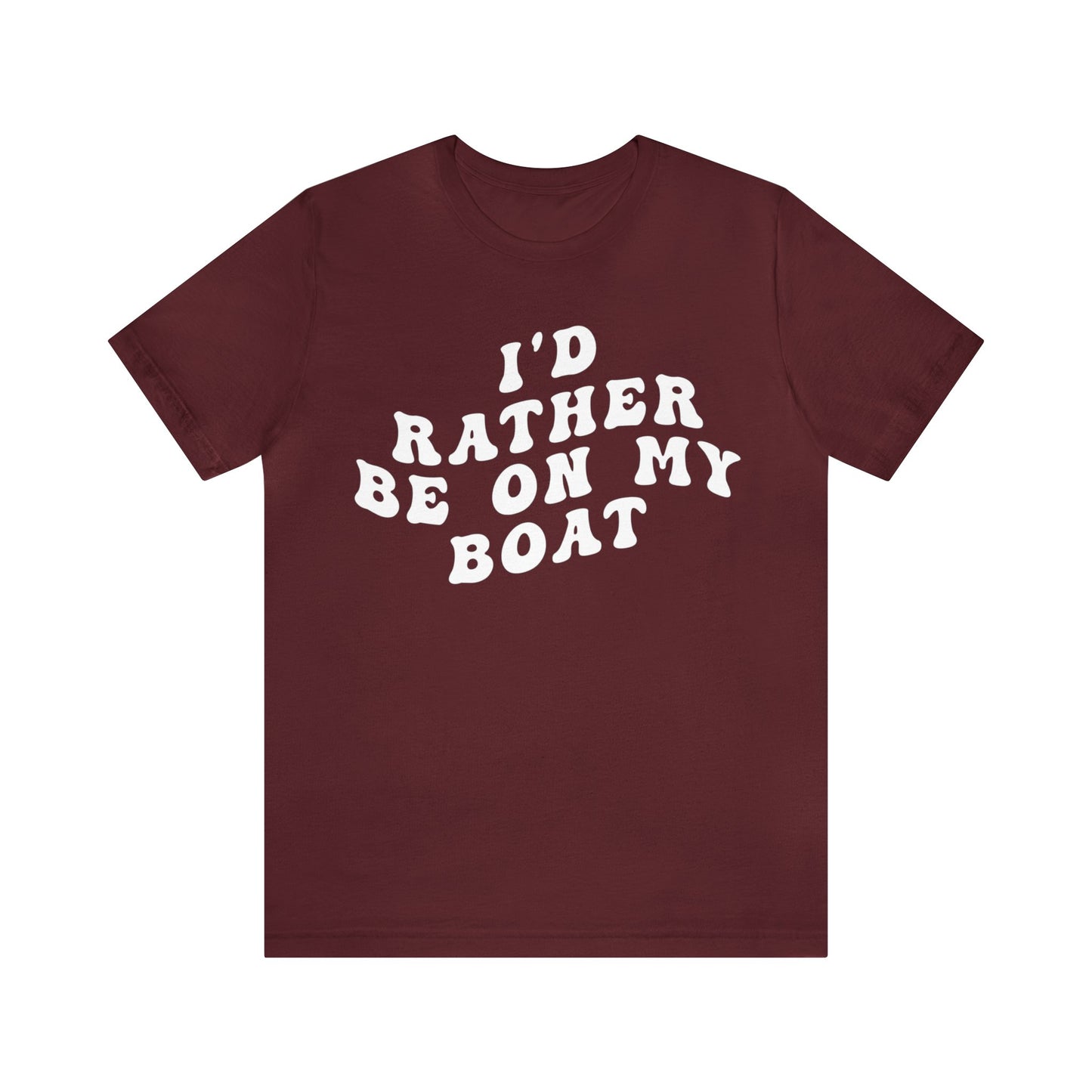 I'd Rather Be On My Boat Shirt, Boat Lover Shirt, Gift for Boaters, Shirt for Mom, Boat Life Shirt, Boating Day Shirt for Women, T1194