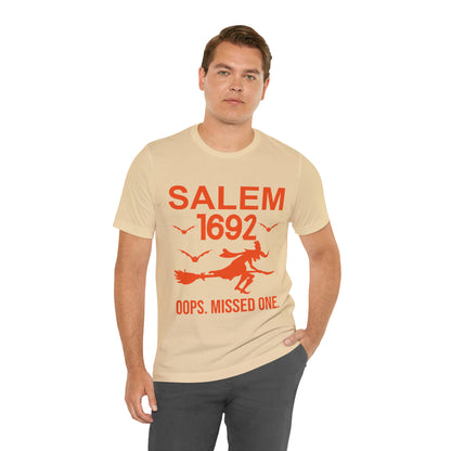 They Missed One Salem Witch Shirt 1692, Halloween Gift TShirt, Spooky Season Halloween Costume Shirt, T538