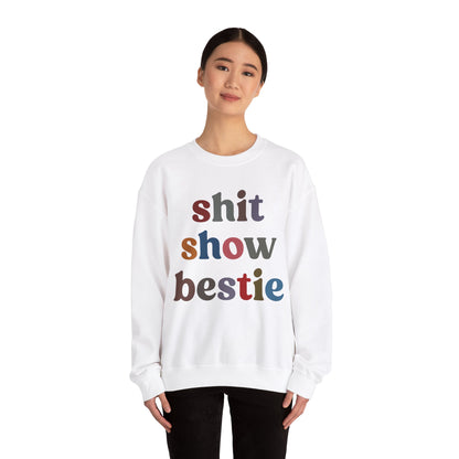 Shit Show Bestie Sweatshirt, BFF Sweatshirt for Women, Funny Best Friend Sweatshirt, Forever Bestie Sweatshirt, Matching Besties, S1305