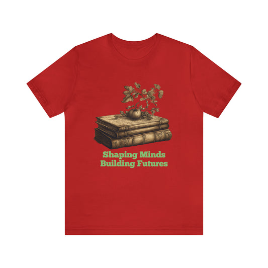 Back to school shirt teacher, Shaping minds building futures, T153
