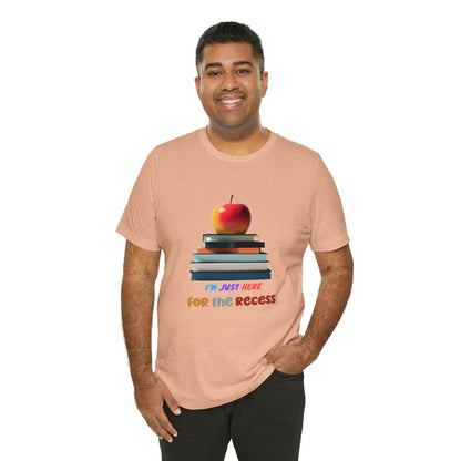 Back to school shirt funny for student, I am just here for the recess, T151