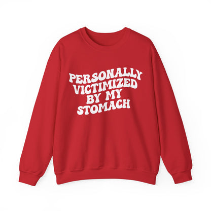 Personally Victimized By My Stomach Sweatshirt, Funny Shirt for Women, Funny Tummy Hurts Sweatshirt, Chronic Illness Sweatshirt, S1102