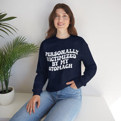 Personally Victimized By My Stomach Sweatshirt, Funny Shirt for Women, Funny Tummy Hurts Sweatshirt, Chronic Illness Sweatshirt, S1102